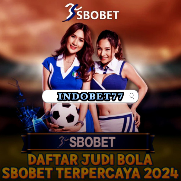 Cara Memilih agen sbobet resmi dan Terpercaya di Indonesia