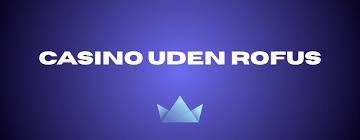Find de Bedste Casino Sider Uden Rufus -1598802700