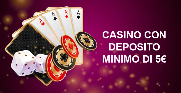 I migliori casino con deposito minimo di 5 euro 826048581