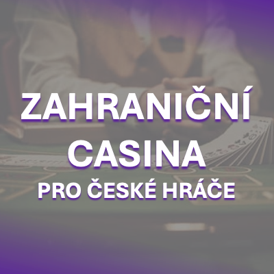 Zahraniční kasina Průvodce pro české hráče